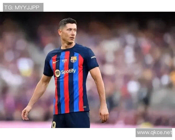 巴萨宣布不续约37岁莱万他拒绝前往阿拉伯联赛寻求新挑战